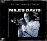 Davis Miles Must Have Miles: The First Quintet