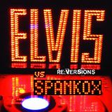 Presley Elvis Vs Spankox Re:versions