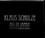 Schulze Klaus Big In Japan / Live In Tokyo 2010