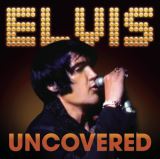 Presley Elvis Uncovered