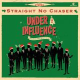 Straight No Chaser Under The Influence (Holiday Edition)