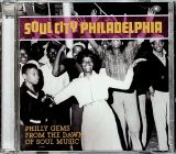 V/A Soul City Philadelphia - Philly Gems From The Dawn Of Soul Music (2CD)