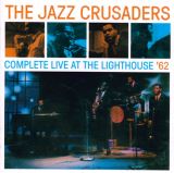 Jazz Crusaders Complete Live At The Lighthouse '62