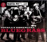 Big 3 Totally Essential Bluegrass - Totally Essential 3cd Collection
