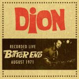 Dion Recorded Live At The Bitter End, August 1971