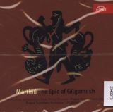 Martin Bohuslav Epic Of Gilgamesh - Epos o Gilgameovi. Kantta