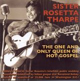 Tharpe Sister Rosetta One And Only Queen Of Hot Gospel