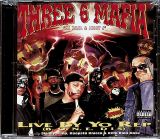 Three 6 Mafia Live By Yo Rep