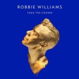Williams Robbie Take The Crown (CD+DVD)