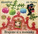 Pavlica Ji�� Hrajeme si u maminky