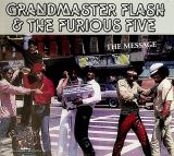 Grandmaster Flash & The Furious Five Message