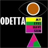 Odetta My Eyes Have Seen + The Tin Angel + At The Gate Of Horn