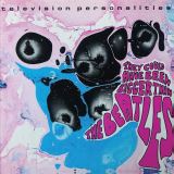 Television Personalities They Could Have Been Bigger Than The Beatles