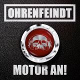 Ohrenfeindt Motor An! (Limited Edition Digipack)