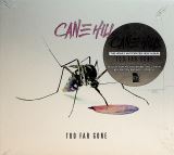 Cane Hill Too Far Gone