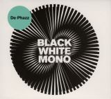 Phazz-a-delic Black White Mono