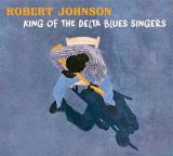 Johnson Robert King Of The Delta Blues Singers