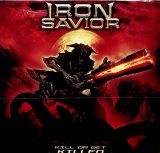 Iron Savior Kill Or Get Killed (Digipack)