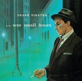 Sinatra Frank In The Wee Small Hours + Songs For Young Lovers -Remaster-
