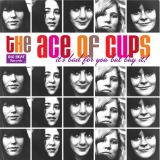 Ace Of Cups Its Bad For You But Buy It!