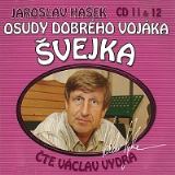 Vydra Vclav Osudy dobrho vojka vejka (CD 11 & 12)