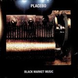 Placebo Black Market Music Ltd.