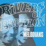 Melodians Rivers Of Babylon (Expanded Edition)