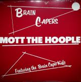 Mott The Hoople Brain Capers -Reissue-