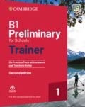 Cambridge University Press B1 Preliminary for Schools Trainer 1 for the revised exam from 2020 Second edition Six Practice Test