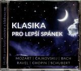 Rzn interpreti Klasika pro lep spnek (Mozart, ajkovskij, Bach, Ravel, Chopin, Schubert)