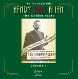 Allen Henry 'Red' Incomparable Henry Red Allen The Golden Years Volume 3