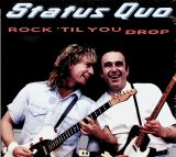 Status Quo Rock 'til You Drop/Deluxe
