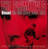 Primitives Bloom! The Full Story 1985-1992 (Box Set 5CD)