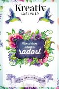 kolektiv autorů Kreativ zážitkář - Čím si dnes udělám radost