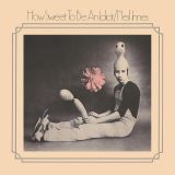 Innes Neil How Sweet To Be An Idiot (Expanded Edition)