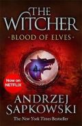 Sapkowski Andrzej Blood of Elves : Witcher 1 - Now a major Netflix show