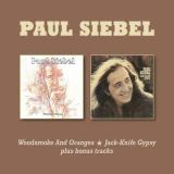 Siebel Paul Woodsmoke And Oranges / Jack-Knife Gypsy + Bonus Tracks