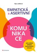 Grada Empatick a asertivn komunikace - Jak zvldat obtn komunikan situace