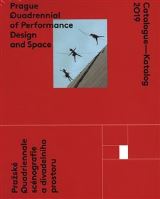 Institut umn - Divadeln stav Catalogue - Katalog 2019 / Prague Quadrennial of Performance Design and Space / Prask Quadrieannal