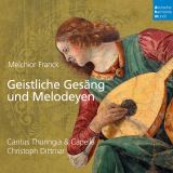 Deutsche Harmonia Mundi Melchior Franck: Geistliche Gesng und Melodeyen