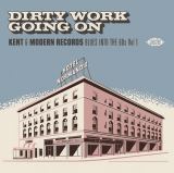 Ace Dirty Work Going On: Kent & Modern Records Blues into the '60s, Vol. 1