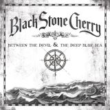 Black Stone Cherry Between The Devil & The Deep Blue Sea -Hq-