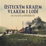 Krnk Josef steckm krajem vlakem i lod na starch pohlednicch