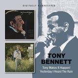 Bennett Tony Tony Makes It Happen!/Yesterday I Heard The Rain