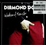 Diamond Dogs Weekend Monster -Reissue-