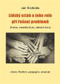 Svoboda Jan Lidsk vztah a jeho role pi een problm