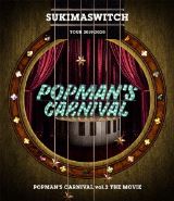 Universal Sukimaswitch Tour 2019-2020 Popman's Carnival Vol.2 The Movie