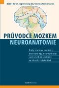 kolektiv autor Prvodce mozkem - Neuroanatomie