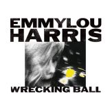 Harris Emmylou Wrecking Ball