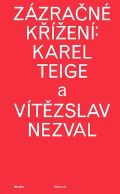 Akademie mzickch umn Zzran ken: Karel Teige a Vtzslav Nezval